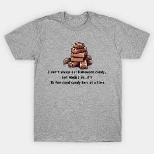 I don't always eat Halloween Candy T-Shirt